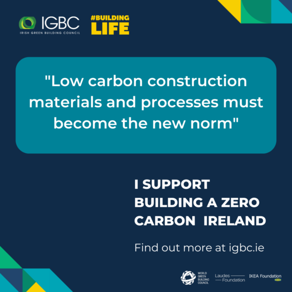 BUILDING A ZERO CARBON IRELAND - Irish Green Building Council