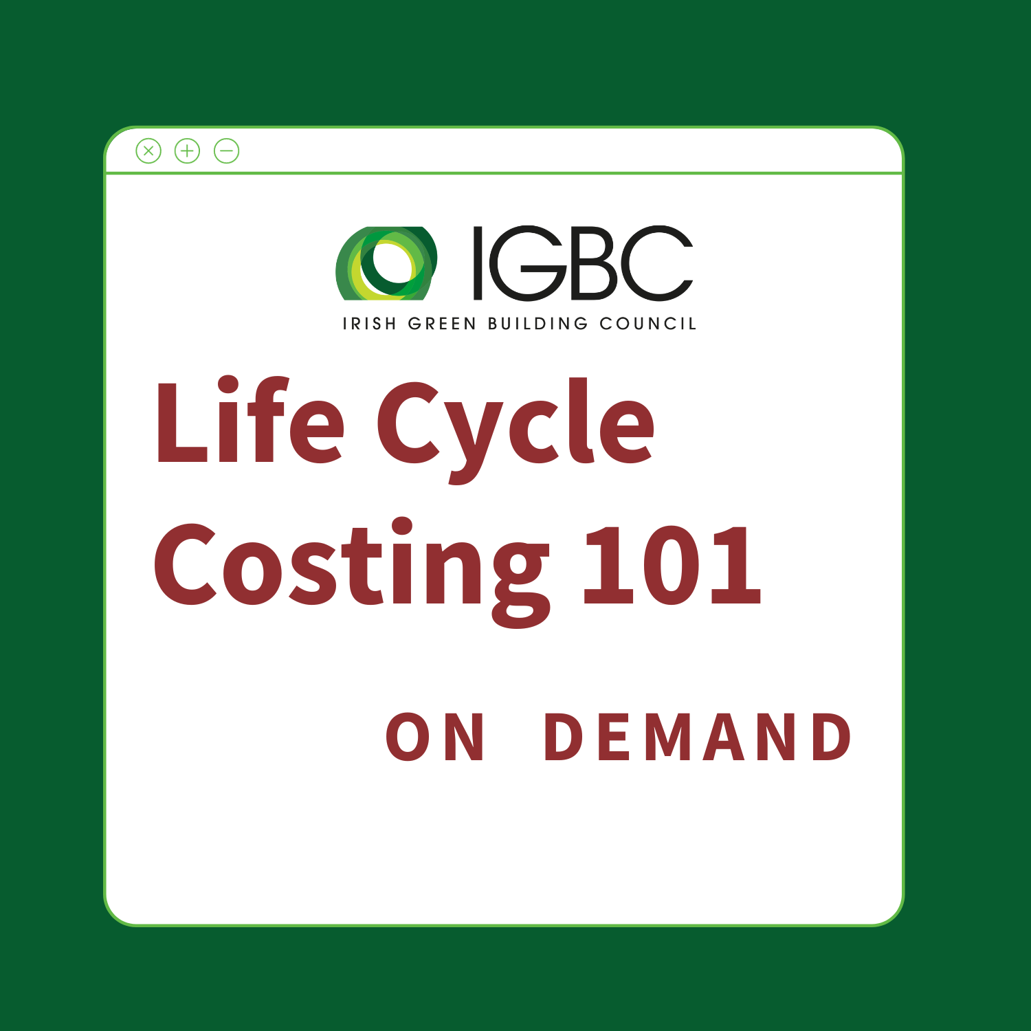 Life Cycle Costing 101 - Irish Green Building Council