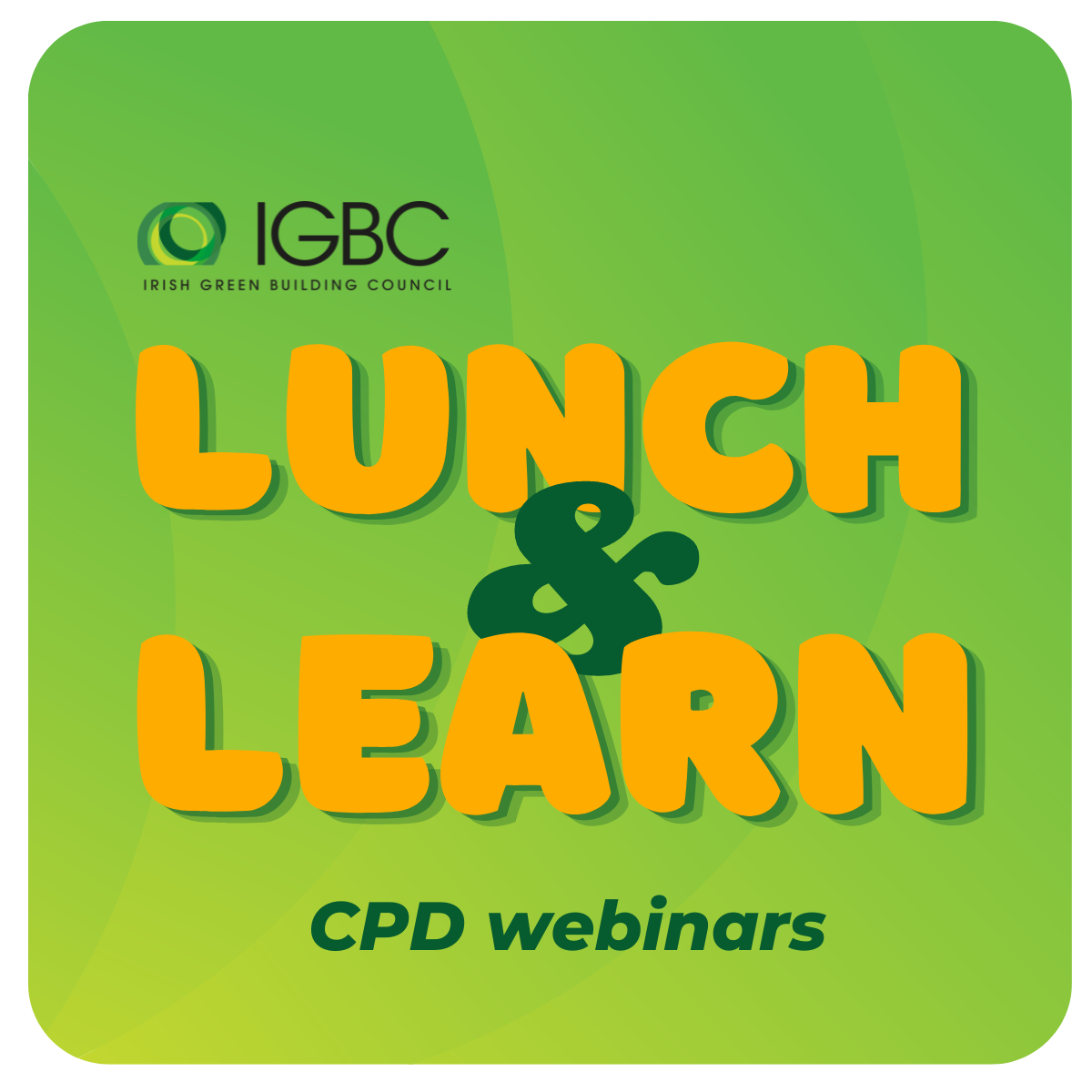 IGBC Lunch & Learn (Last Thursday)